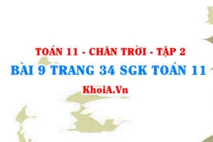 Bài 9 trang 34 Toán 11 Tập 2 Chân trời sáng tạo